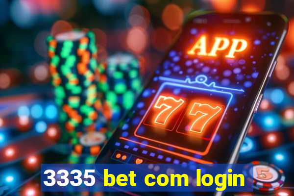3335 bet com login