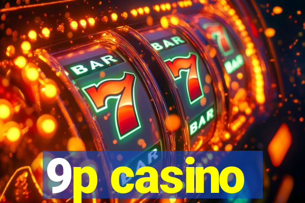 9p casino