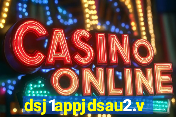 dsj1appjdsau2.vip