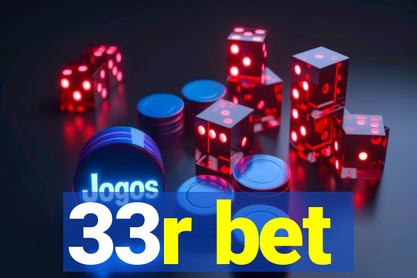 33r bet