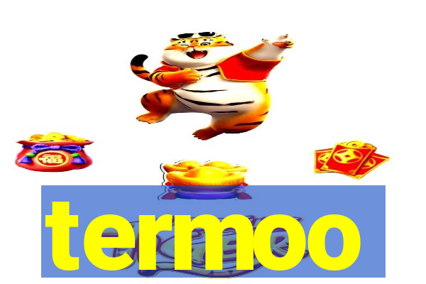 termoo