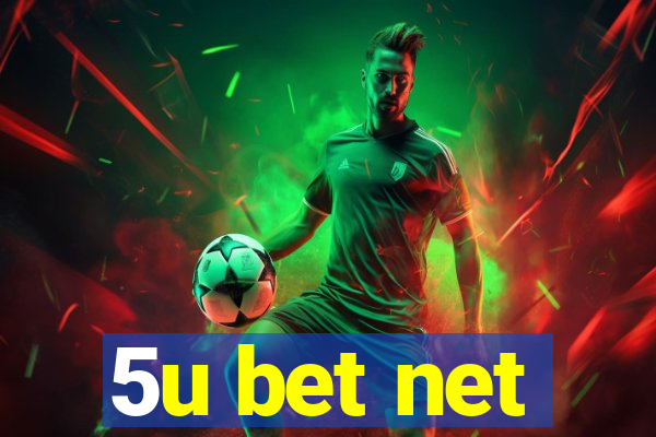 5u bet net