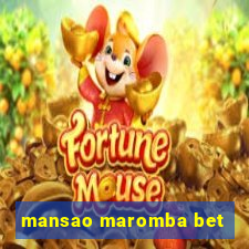 mansao maromba bet