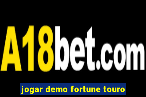 jogar demo fortune touro