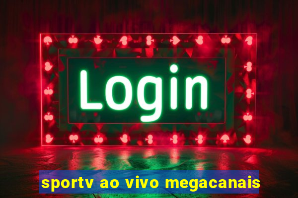 sportv ao vivo megacanais