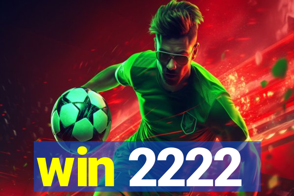 win 2222