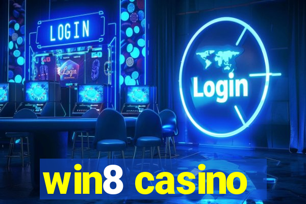 win8 casino