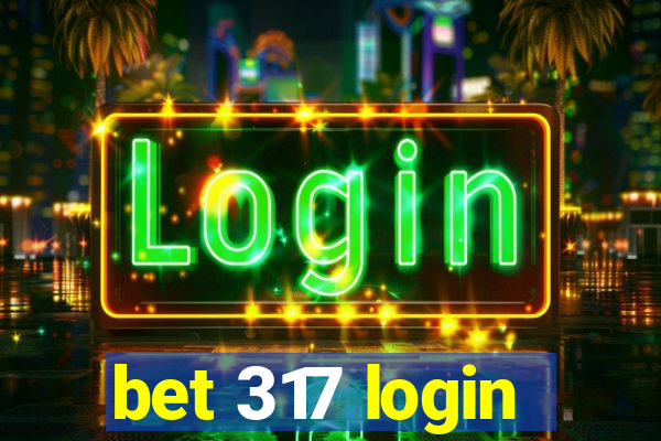 bet 317 login