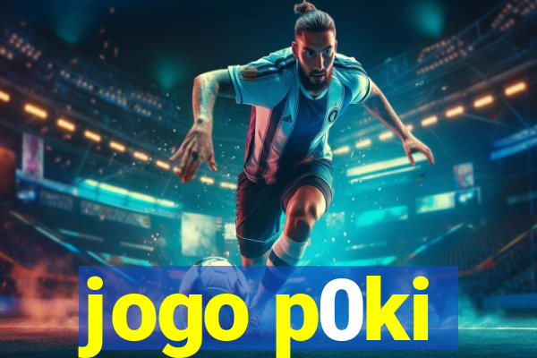 jogo p0ki