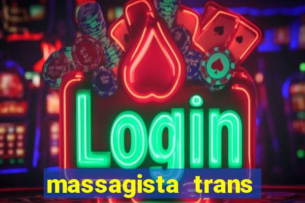 massagista trans sao paulo