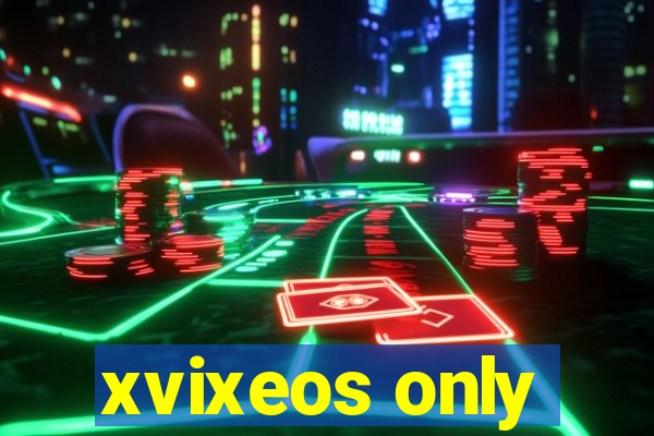 xvixeos only