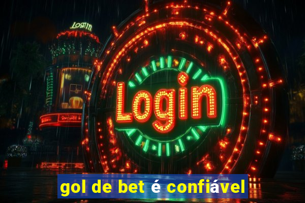 gol de bet Ã© confiÃ¡vel