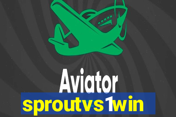 sproutvs1win