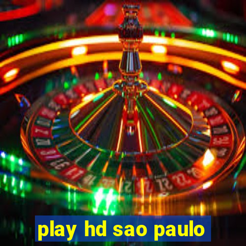 play hd sao paulo