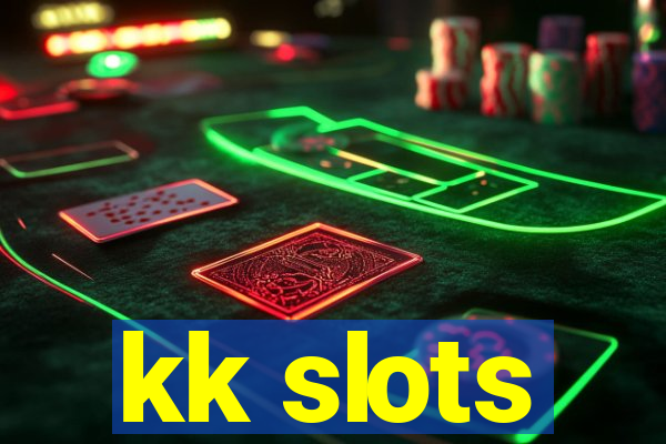 kk slots