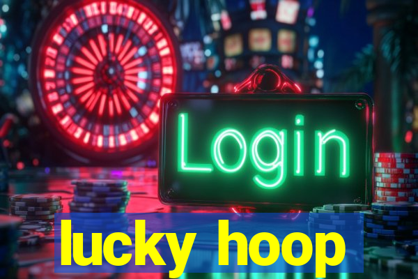 lucky hoop