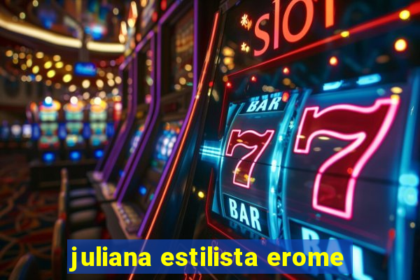 juliana estilista erome