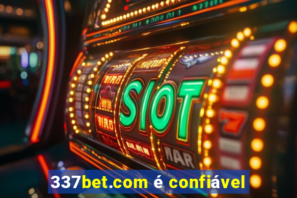 337bet.com Ã© confiÃ¡vel