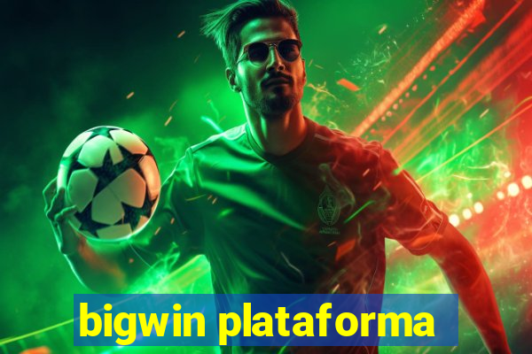 bigwin plataforma