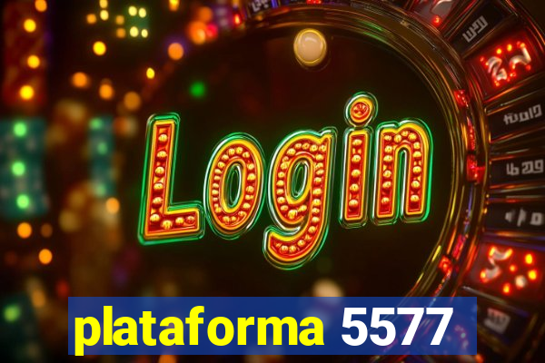 plataforma 5577