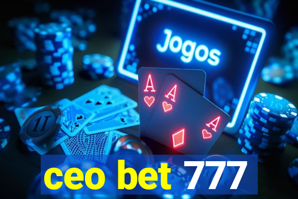 ceo bet 777