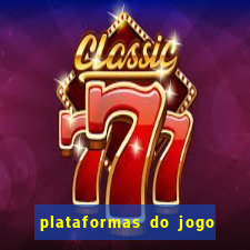 plataformas do jogo do tigre