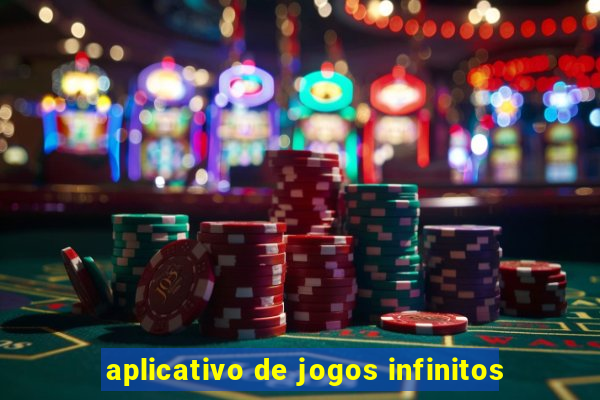 aplicativo de jogos infinitos