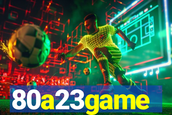 80a23game