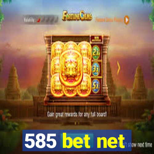 585 bet net