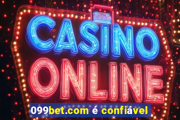 099bet.com Ã© confiÃ¡vel