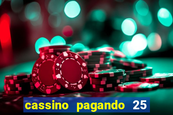 cassino pagando 25 reais no cadastro