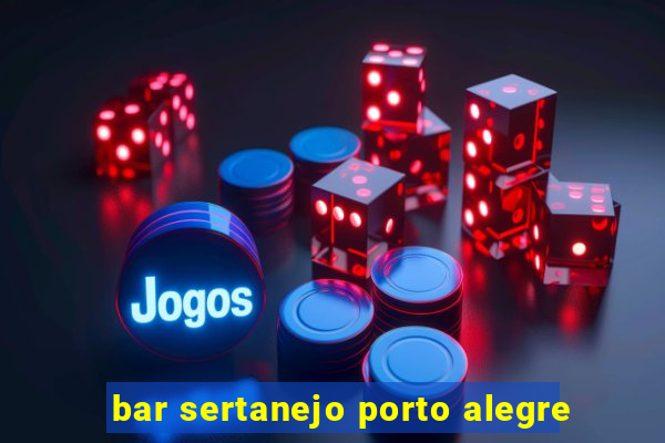 bar sertanejo porto alegre