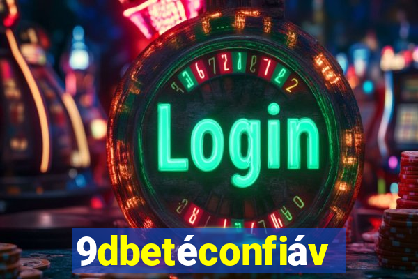9dbetÃ©confiÃ¡vel