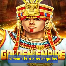 simon alvin e os esquilos
