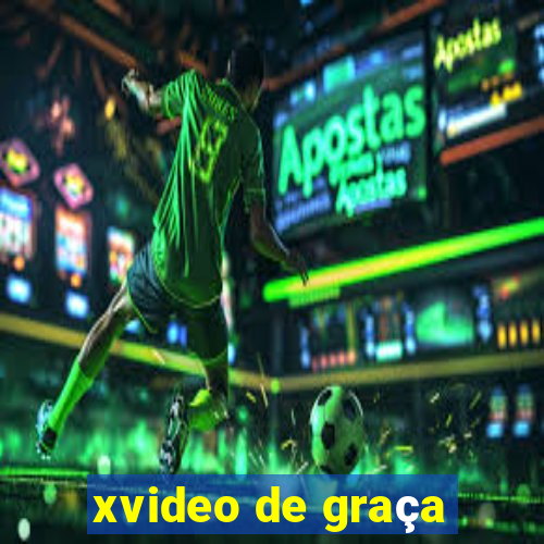 xvideo de graça