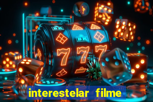 interestelar filme completo dublado google drive