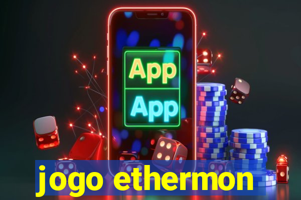jogo ethermon