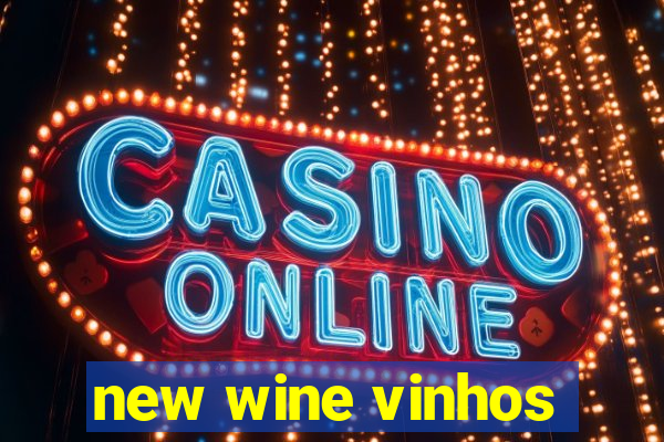 new wine vinhos