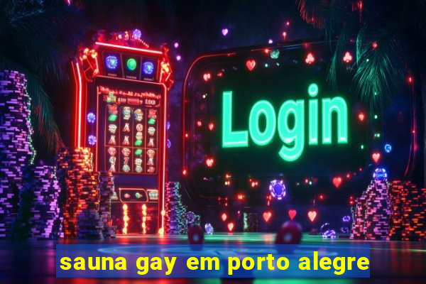 sauna gay em porto alegre