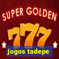 jogos tadepe