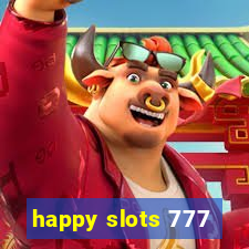 happy slots 777