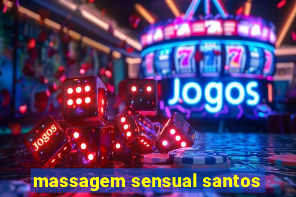 massagem sensual santos