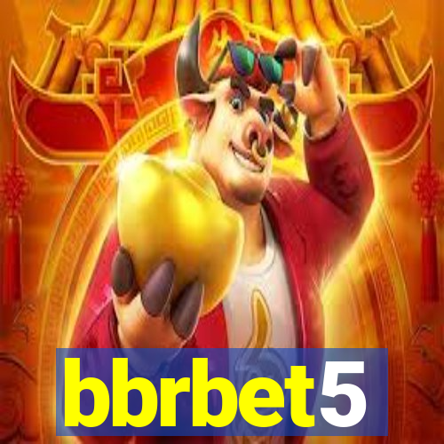bbrbet5