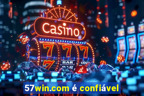 57win.com Ã© confiÃ¡vel
