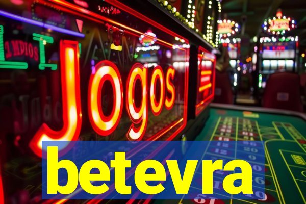 betevra