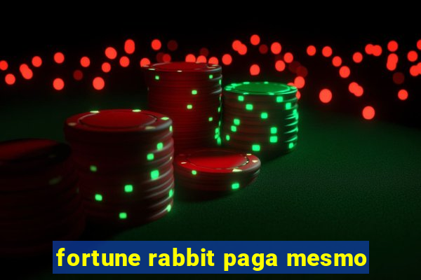 fortune rabbit paga mesmo