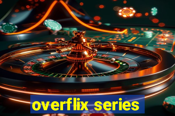 overflix series