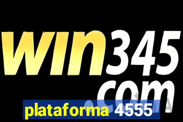 plataforma 4555