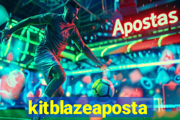 kitblazeaposta