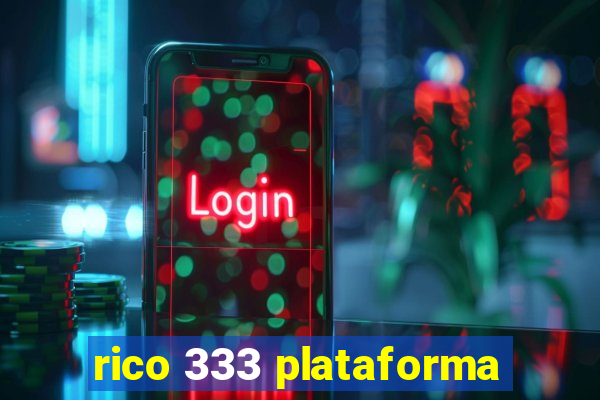 rico 333 plataforma